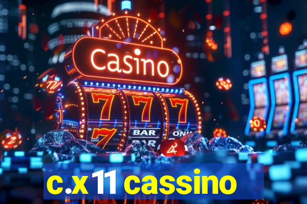 c.x11 cassino