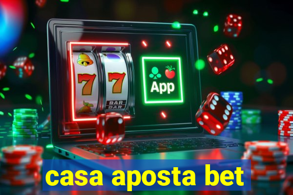 casa aposta bet