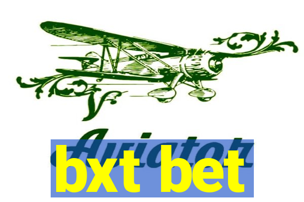 bxt bet