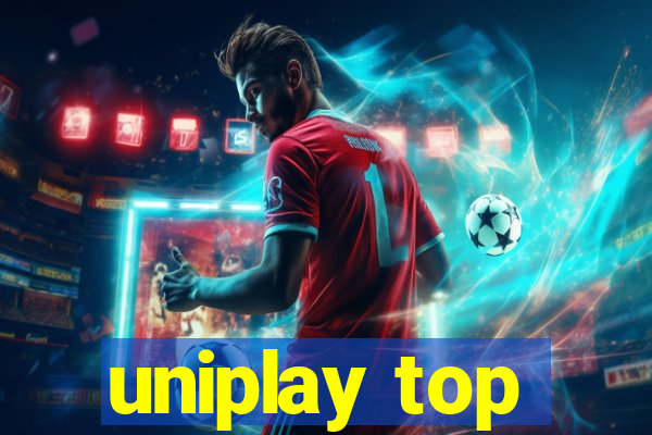 uniplay top