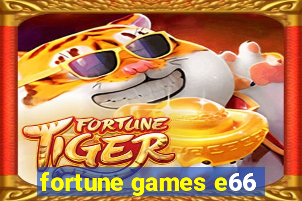 fortune games e66