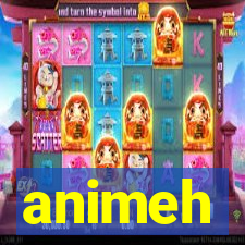 animeh