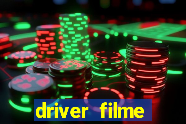 driver filme completo dublado