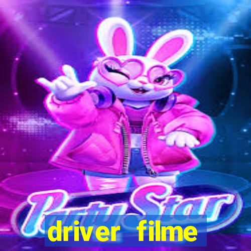 driver filme completo dublado