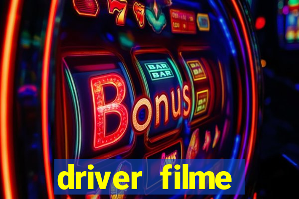 driver filme completo dublado