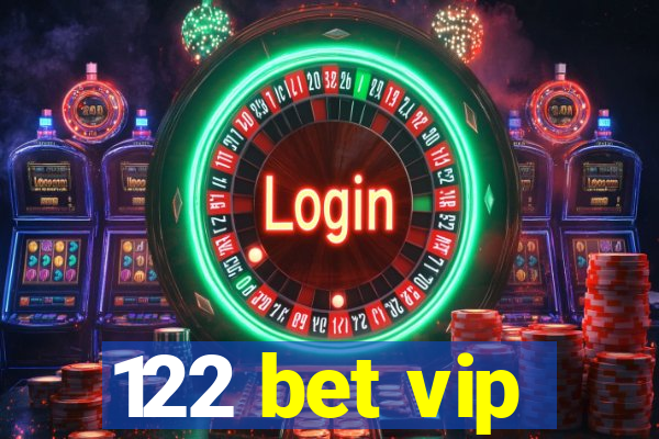 122 bet vip