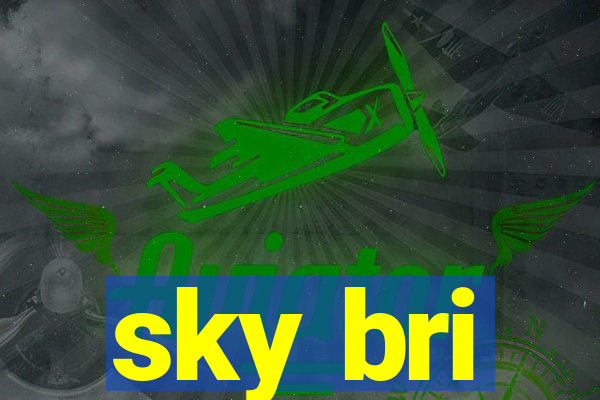 sky bri