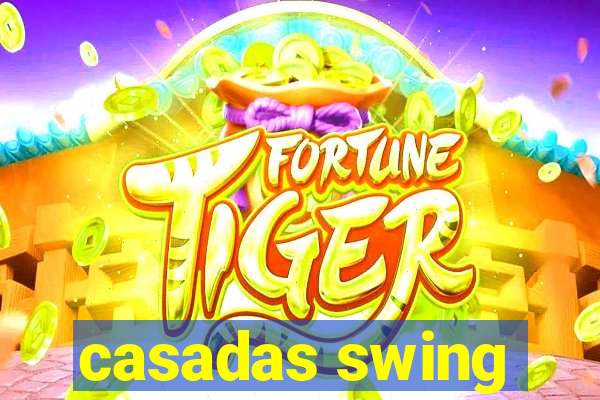 casadas swing