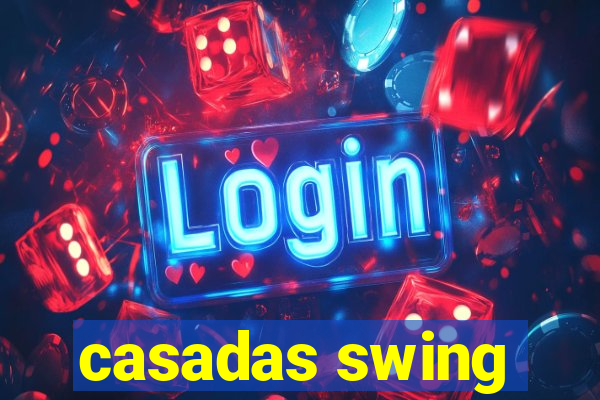 casadas swing