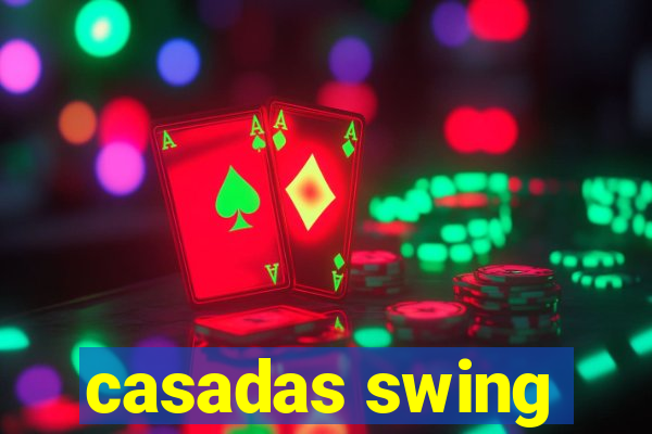 casadas swing