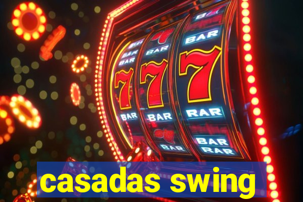 casadas swing