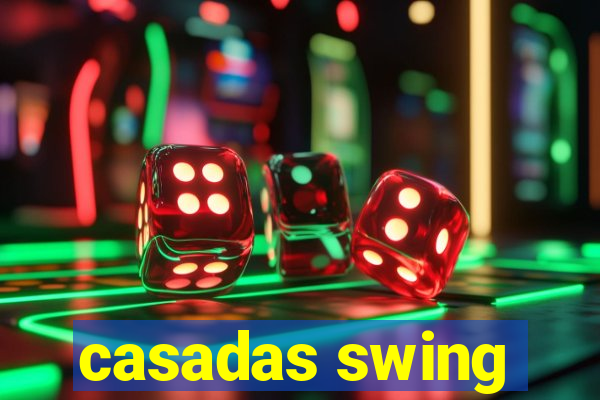 casadas swing