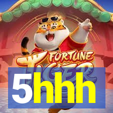 5hhh