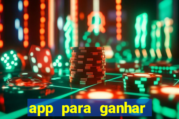 app para ganhar dinheiro jogando