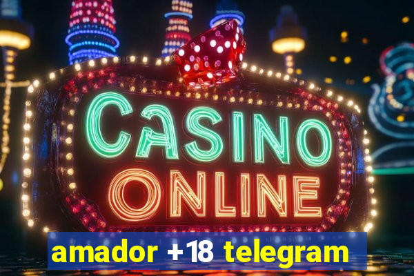 amador +18 telegram