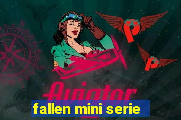 fallen mini serie