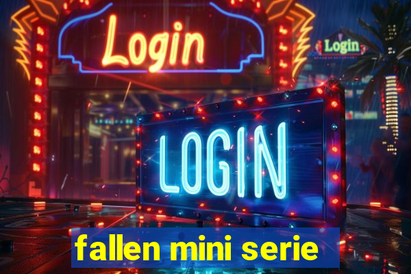 fallen mini serie