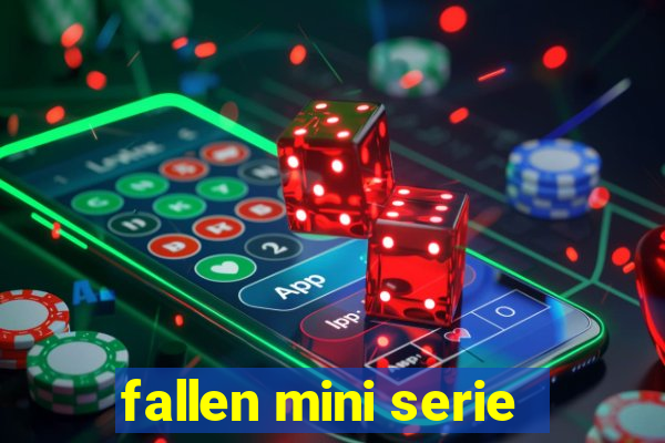 fallen mini serie