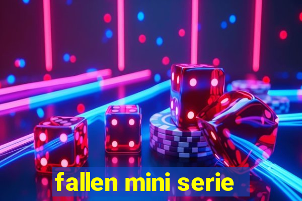 fallen mini serie