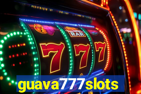 guava777slots