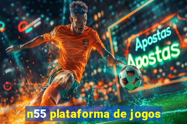 n55 plataforma de jogos