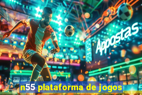 n55 plataforma de jogos