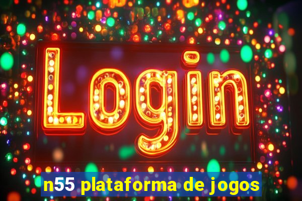 n55 plataforma de jogos