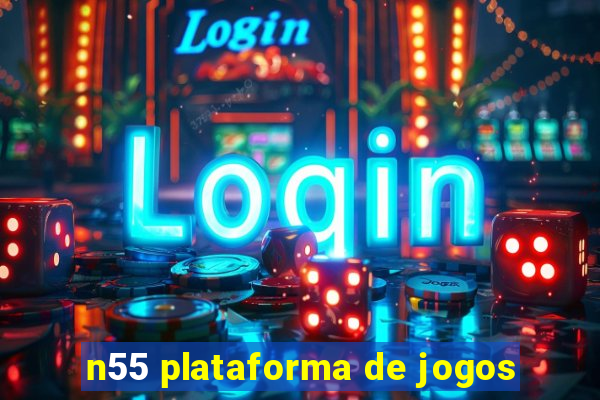 n55 plataforma de jogos