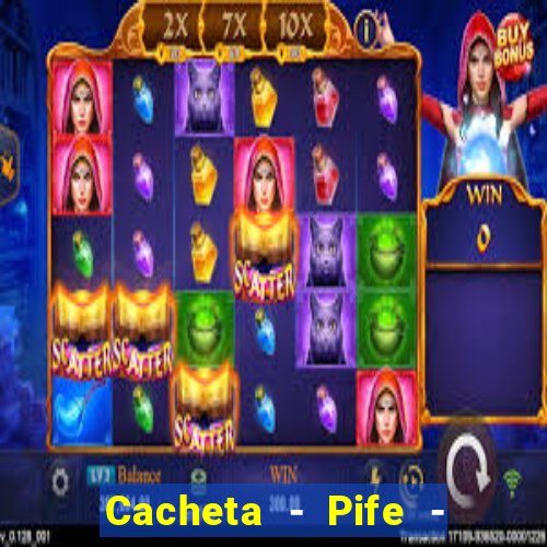 Cacheta - Pife - Jogo online