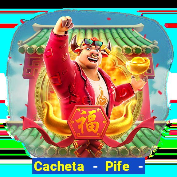 Cacheta - Pife - Jogo online