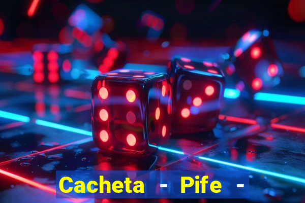 Cacheta - Pife - Jogo online