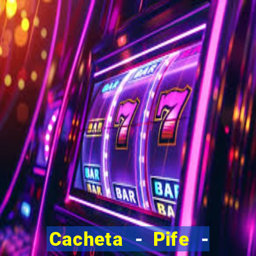 Cacheta - Pife - Jogo online