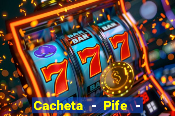 Cacheta - Pife - Jogo online