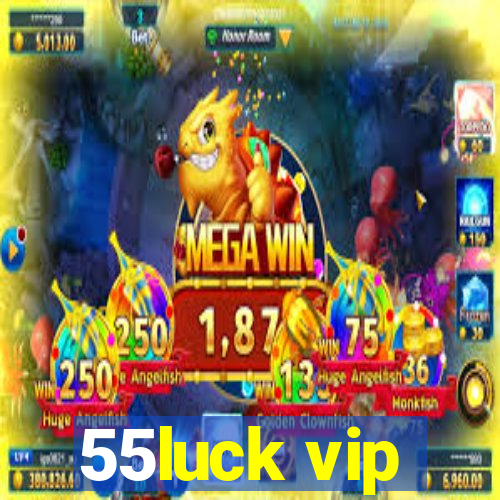 55luck vip