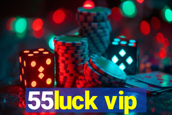 55luck vip