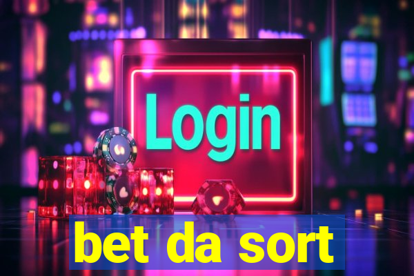 bet da sort