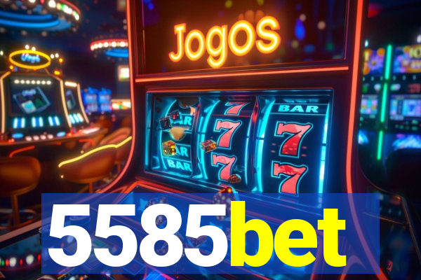 5585bet