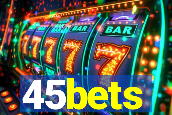 45bets