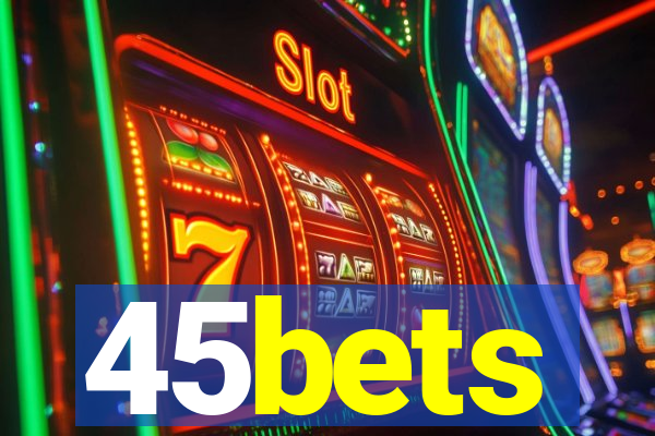 45bets