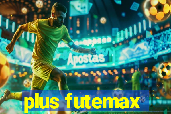 plus futemax