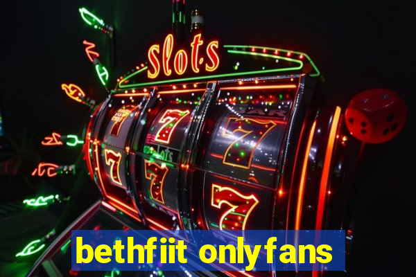 bethfiit onlyfans