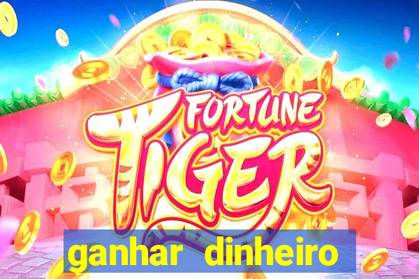 ganhar dinheiro jogando sem depositar