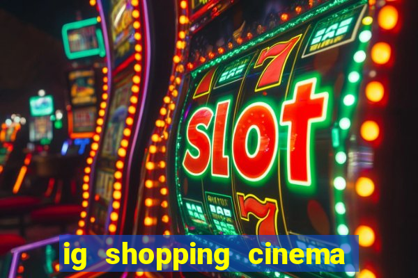 ig shopping cinema porto velho