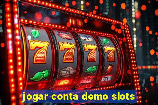 jogar conta demo slots