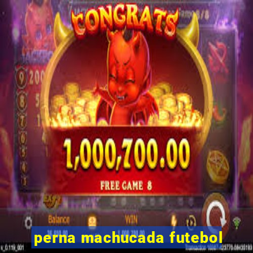 perna machucada futebol