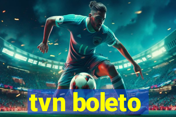 tvn boleto