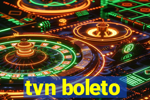 tvn boleto