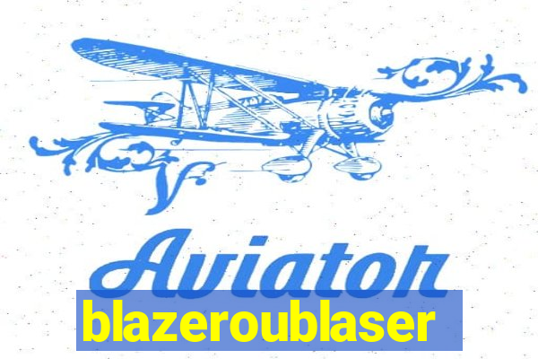 blazeroublaser