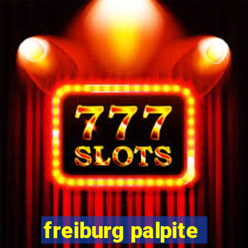 freiburg palpite