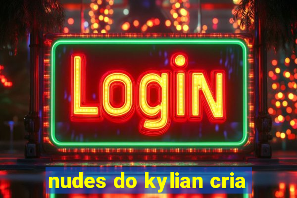 nudes do kylian cria